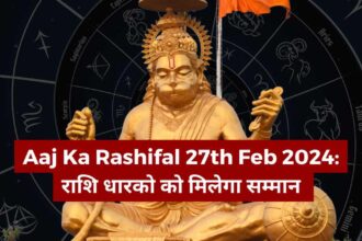 Aaj Ka Rashifal 27th Feb 2024-compressed