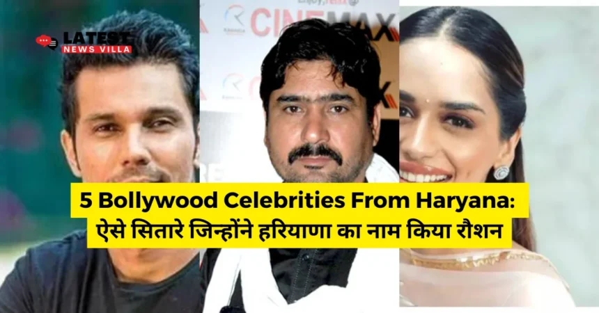 5 Bollywood Celebrities From Haryana
