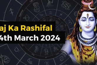 Aaj Ka Rashifal 04th March 2024