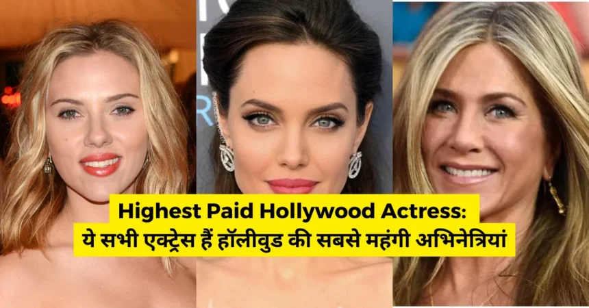 Highest Paid Hollywood Actress