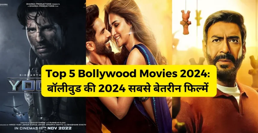 Top 5 Bollywood Movies 2024